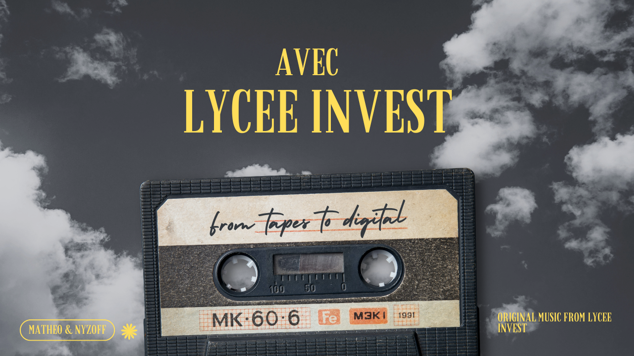La Musique officielle de Lycee Invest disponible